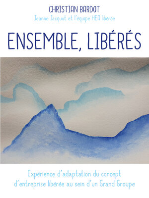 cover image of Ensemble, libérés